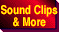 Sound Clips & More