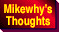 Mikewhy�s Thoughts